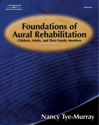 Foundations of Aural Rehabilitation - Nancy Tye-Murray