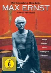 Max Ernst, Mein Vagabundieren - Meine Unruhe, 1 DVD