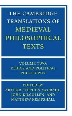 Cambridge Translations of Medieval Philosophical Texts: Volume 2, Ethics and Political Philosophy - 