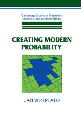 Creating Modern Probability -  Jan von Plato