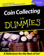 Coin Collecting For Dummies - Ron Guth