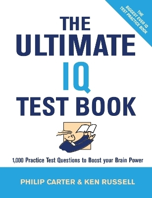 The Ultimate IQ Test Book - Philip Carter, Ken Russell