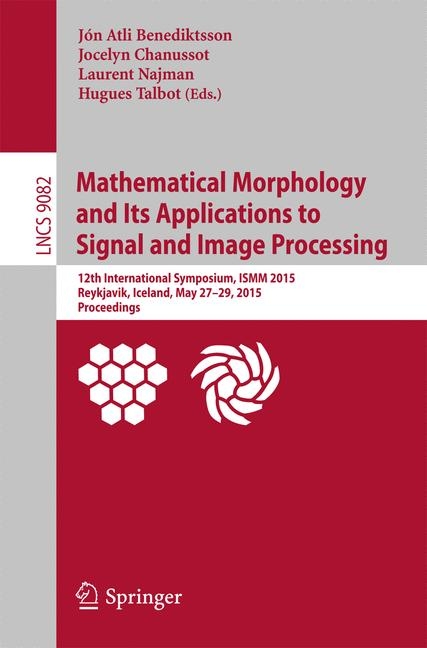 Mathematical Morphology and Its Applications to Signal and Image Processing - 