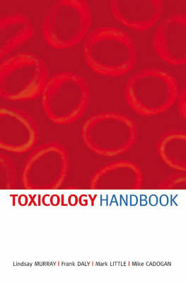 Toxicology Handbook - Dr. Lindsay Murray, Frank Daly, Dr. Mark Little, Mike Cadogan