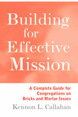 Building for Effective Mission - Kennon L. Callahan