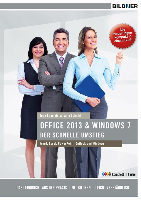 Office 2013 und Windows 7 - der schnelle Umstieg - Anja Schmid, Inge Baumeister