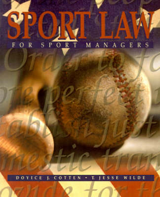 Sport Law for Sport Managers - Doyice J Cotten, T Jesse Wilde