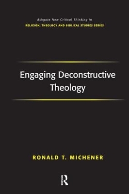 Engaging Deconstructive Theology - Ronald T. Michener