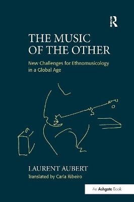 The Music of the Other - Laurent Aubert