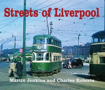 Streets of Liverpool - Charles Roberts, Martin Jenkins