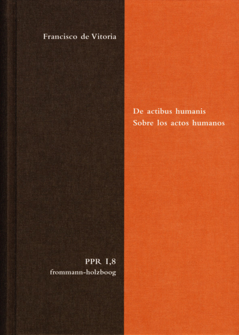 De actibus humanis. Sobre los actos humanos -  Francisco de Vitoria