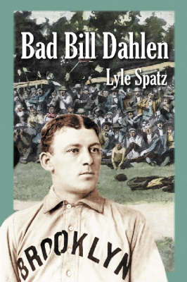 Bad Bill Dahlen - Lyle Spatz