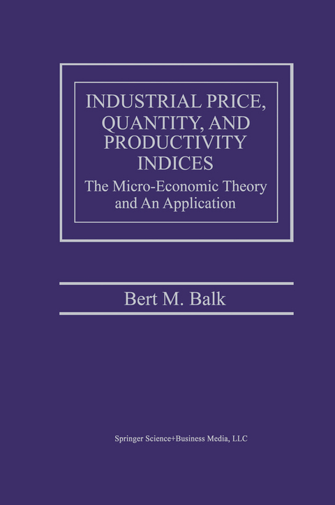 Industrial Price, Quantity, and Productivity Indices - Bert M. Balk