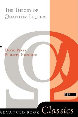 Theory Of Quantum Liquids - Philippe Nozieres, David Pines