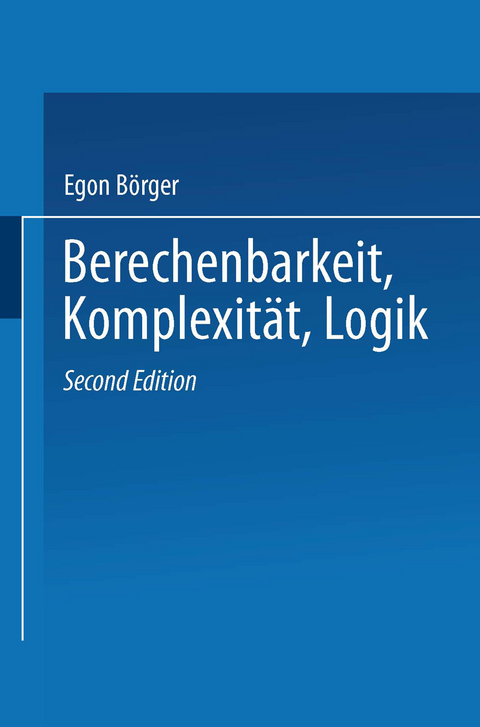 Berechenbarkeit, Komplexität, Logik - Egon Börger