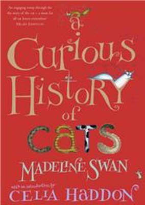 A Curious History of Cats - Madeline Swan