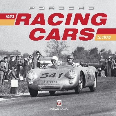 Porsche Racing Cars: 1953 to 1975 - Brian Long