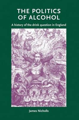 The politics of alcohol -  James Nicholls