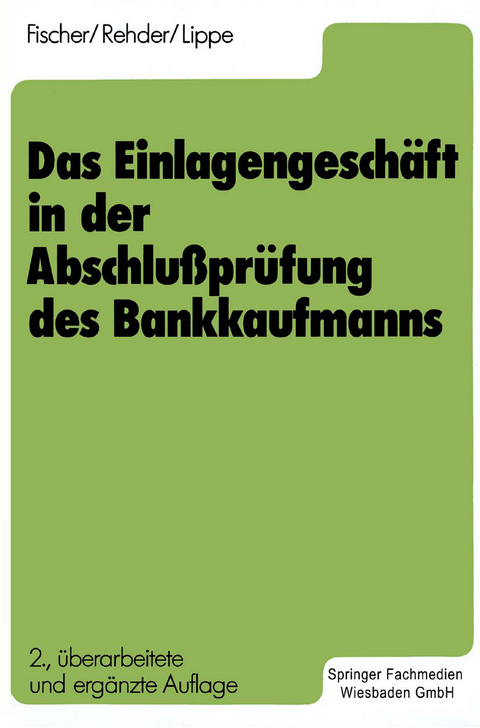 Das Einlagengeschäft in der Abschlußprüfung des Bankkaufmanns - Gerhard Lippe, Harald Fischer, Gert-Jürgen Rehder