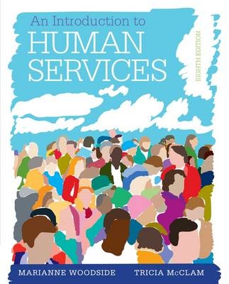 An Introduction to Human Services - Marianne Woodside, Tricia McClam