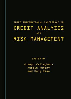 Third International Conference on Credit Analysis and Risk Management - 