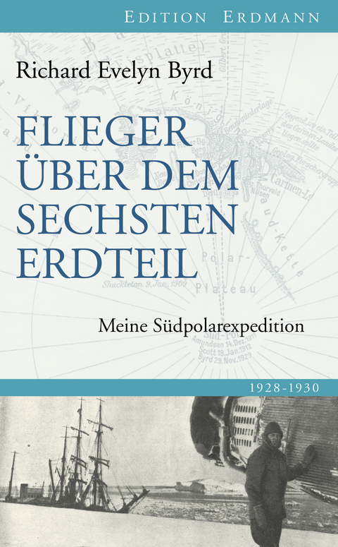 Flieger über dem sechsten Erdteil - Richard Evelyn Byrd