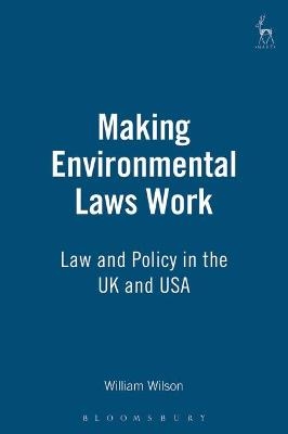 Making Environmental Laws Work - William Wilson