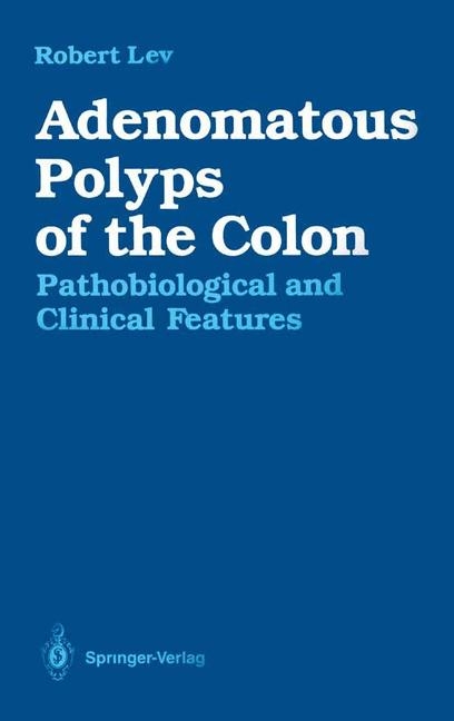 Adenomatous Polyps of the Colon -  Robert Lev