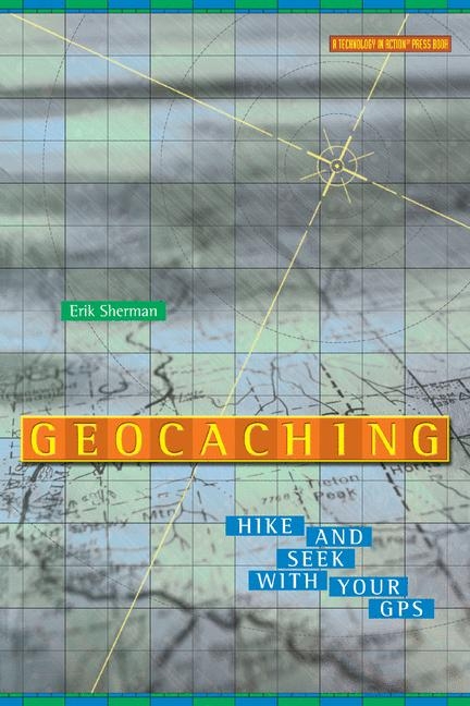 Geocaching -  Erik Sherman