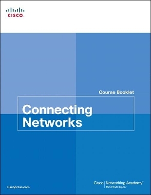 Connecting Networks Course Booklet -  Cisco Networking Academy