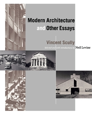 Modern Architecture and Other Essays - Vincent Scully