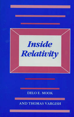 Inside Relativity - Delo E. Mook, Thomas Vargish