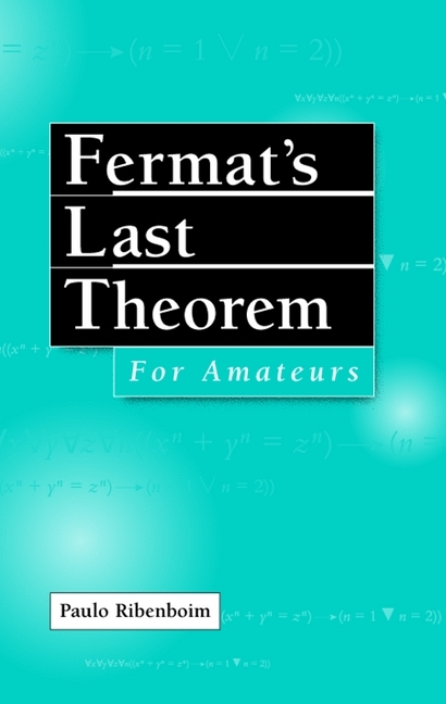 Fermat's Last Theorem for Amateurs -  Paulo Ribenboim