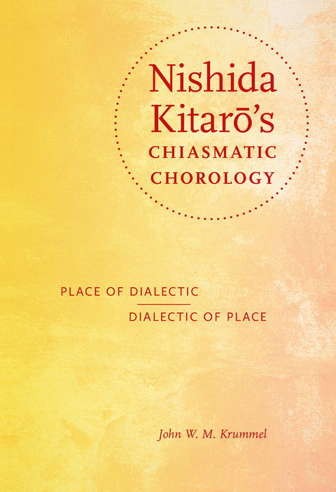 Nishida Kitaro's Chiasmatic Chorology -  John W. M. Krummel