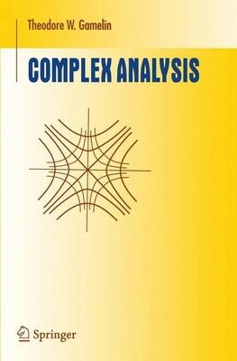 Complex Analysis -  Theodore W. Gamelin