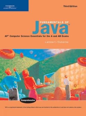 Fundamentals of Java: AP* Computer Science Essentials for the A & AB Exams - Kenneth Lambert, Martin Osborne