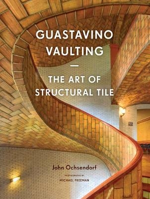 Guastavino Vaulting - John Ochsendorf