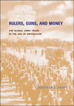 Rulers, Guns, and Money - Jonathan A. Grant