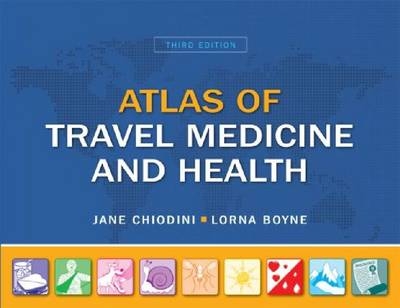 Atlas of Travel Medicine & Health -  Chiodini