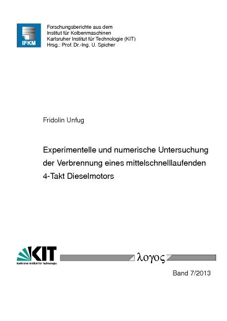 Experimentelle und numerische Untersuchung der Verbrennung eines mittelschnelllaufenden 4-Takt Dieselmotors - Fridolin Unfug