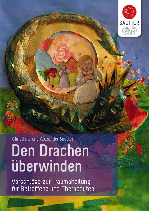 Den Drachen überwinden - Christiane Sautter, Alexander Sautter