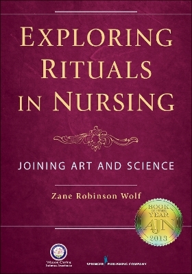 Exploring Rituals in Nursing - Zane Wolf