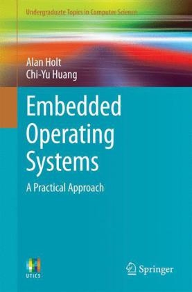 Embedded Operating Systems -  Alan Holt,  Chi-Yu Huang