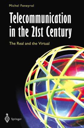 Telecommunication in the 21st Century -  Michel Feneyrol