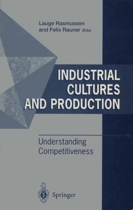 Industrial Cultures and Production -  Lauge Rasmussen,  Felix Rauner