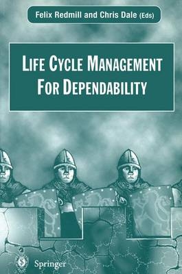 Life Cycle Management For Dependability - 