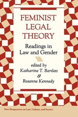 Feminist Legal Theory - Katherine Bartlett, Rosanne Kennedy