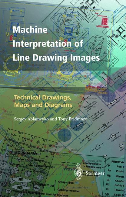 Machine Interpretation of Line Drawing Images -  Sergey Ablameyko,  Tony Pridmore