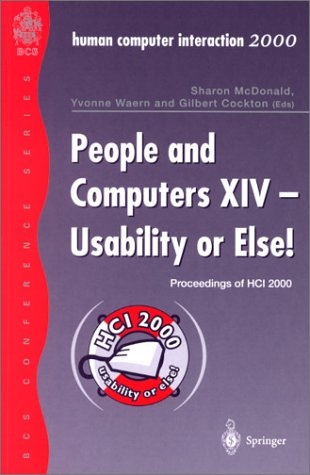 People and Computers XIV - Usability or Else! - 