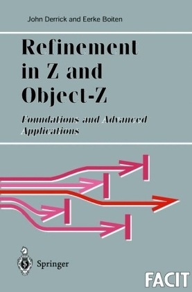 Refinement in Z and Object-Z -  Eerke A. Boiten,  John Derrick